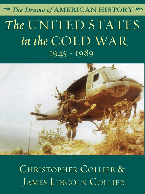 Title details for The United States in the Cold War: 1945–1989 by Christopher Collier - Available